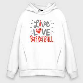 Мужское худи Oversize хлопок с принтом Live Love Basketball в Тюмени, френч-терри — 70% хлопок, 30% полиэстер. Мягкий теплый начес внутри —100% хлопок | боковые карманы, эластичные манжеты и нижняя кромка, капюшон на магнитной кнопке | basketball | game | live | love | nba | sport | streetball | баскетбол | баскетболист | игра | игрок | мяч | нба | спорт | стритбол | тренер