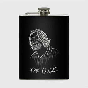 Фляга с принтом THE DUDE (Большой Лебовски) в Тюмени, металлический корпус | емкость 0,22 л, размер 125 х 94 мм. Виниловая наклейка запечатывается полностью | abide | big | dude | jeff | lebowski | the | большой | лебовски | фильм | чувак