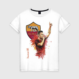 Женская футболка хлопок с принтом Francesco Totti Roma в Тюмени, 100% хлопок | прямой крой, круглый вырез горловины, длина до линии бедер, слегка спущенное плечо | football | legend | roma | totti | италия | легенда | тотти | футбол