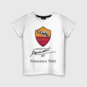 Детская футболка хлопок с принтом Francesco Totti Roma в Тюмени, 100% хлопок | круглый вырез горловины, полуприлегающий силуэт, длина до линии бедер | Тематика изображения на принте: football | legend | roma | totti | wolf | волчица | италия | легенда | рим | тотти | футбол