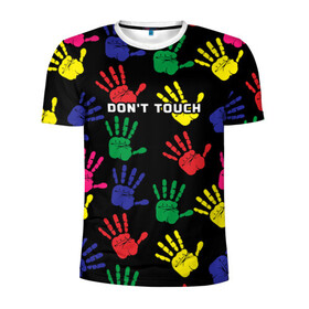 Мужская футболка 3D спортивная с принтом Dont touch / Не трогать в Тюмени, 100% полиэстер с улучшенными характеристиками | приталенный силуэт, круглая горловина, широкие плечи, сужается к линии бедра | Тематика изображения на принте: dont touch | надпись на английском | не трогать | отпечаток | рука | цветной