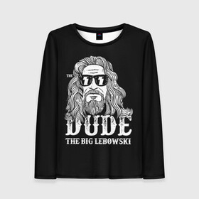 Женский лонгслив 3D с принтом Dude the Big Lebowski в Тюмени, 100% полиэстер | длинные рукава, круглый вырез горловины, полуприлегающий силуэт | dude | jeff bridges | the big lebowski | блики | большой лебовский | джефф бриджес | молния | фильм | чувак