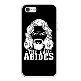 Чехол для iPhone 5/5S матовый с принтом The dad ABIDES в Тюмени, Силикон | Область печати: задняя сторона чехла, без боковых панелей | dude | jeff bridges | the big lebowski | большой лебовский | джефф бриджес | трафарет | фильм | чувак