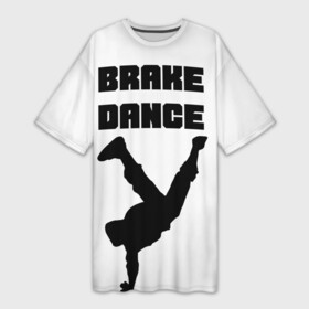 Платье-футболка 3D с принтом Brake Dance в Тюмени,  |  | brake dance | dance | брейк данс | танцы