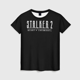 Женская футболка 3D с принтом STALKER 2 - Heart of Chernobyl в Тюмени, 100% полиэфир ( синтетическое хлопкоподобное полотно) | прямой крой, круглый вырез горловины, длина до линии бедер | heart of chernobyl | stalker | stalker 2 | сердце чернобыля | сталкер | сталкер 2