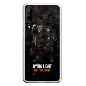 Чехол для Honor P30 с принтом Dying light зомби в Тюмени, Силикон | Область печати: задняя сторона чехла, без боковых панелей | dying light | аномалия | зараженный | монстр | мутант | ужасы | урод | хоррор