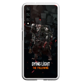 Чехол для Honor 20 с принтом Dying light зомби в Тюмени, Силикон | Область печати: задняя сторона чехла, без боковых панелей | dying light | аномалия | зараженный | монстр | мутант | ужасы | урод | хоррор