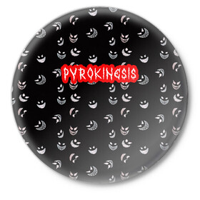 Значок с принтом Bloody Pyrokinesis в Тюмени,  металл | круглая форма, металлическая застежка в виде булавки | hip hop | pyrokinesis | rap | rep | андрей фёдорович | исполнители | исполнитель | музыка | пирокинезис | пирокинесис | реп