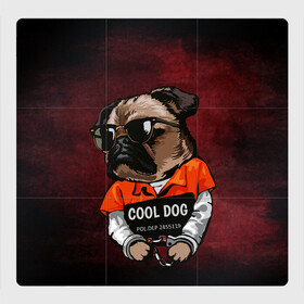 Магнитный плакат 3Х3 с принтом Cool dog в Тюмени, Полимерный материал с магнитным слоем | 9 деталей размером 9*9 см | арт | графика | животные | заключенный | звери | зек | мопс | наручники | собака