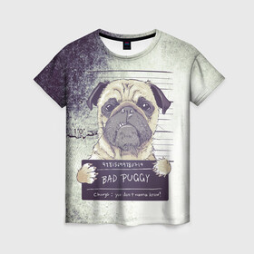Женская футболка 3D с принтом Bad Puggy в Тюмени, 100% полиэфир ( синтетическое хлопкоподобное полотно) | прямой крой, круглый вырез горловины, длина до линии бедер | арест | арт | графика | животные | заключенный | звери | мопс | собаки