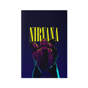 Обложка для паспорта матовая кожа с принтом Nirvana Neon в Тюмени, натуральная матовая кожа | размер 19,3 х 13,7 см; прозрачные пластиковые крепления | alternative | kurt cobain | metall | music | nirvana | rock | альтернатива | курт кобейн | курт кобэйн | металл | музыка | нирвана | нирванна | рок