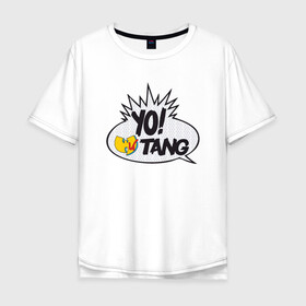 Мужская футболка хлопок Oversize с принтом Yo! Wu-Tang в Тюмени, 100% хлопок | свободный крой, круглый ворот, “спинка” длиннее передней части | black | gza | hip hop | method man | music | new york | odb | old school | rap | rza | wu tang | wu tang clan | аудио | винил | ву тэнг | граффити | диджей | кассета | микрофон | музыка | нью йорк | пластинка | рэп | рэпер | хип хоп