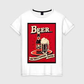 Женская футболка хлопок с принтом кружка пива в Тюмени, 100% хлопок | прямой крой, круглый вырез горловины, длина до линии бедер, слегка спущенное плечо | в топе | в тренде