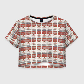 Женская футболка Crop-top 3D с принтом Суп как искусство в Тюмени, 100% полиэстер | круглая горловина, длина футболки до линии талии, рукава с отворотами | банки | суп | томат | томатный суп | энди уорхолл
