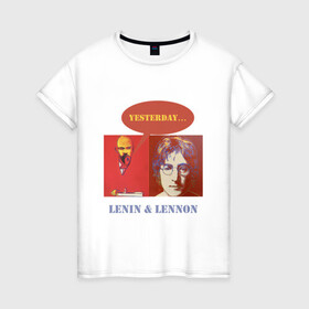 Женская футболка хлопок с принтом Ленин и Леннон в Тюмени, 100% хлопок | прямой крой, круглый вырез горловины, длина до линии бедер, слегка спущенное плечо | yesterday | анекдоты | биттлз | картины | ленин | леннон | революция | уорхолл | энди