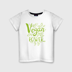Детская футболка хлопок с принтом Vegan Power в Тюмени, 100% хлопок | круглый вырез горловины, полуприлегающий силуэт, длина до линии бедер | green | greenpaece | nature | sport | vegan | yoga | веган | вегетарианец | гринпис | еда | животные | жизнь | здоровье | зеленый | йога | мир | овощи | пища | планета | природа | растение | спорт | тело | фрукты
