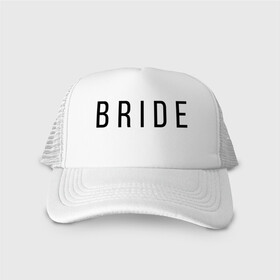 Кепка тракер с сеткой с принтом B R I D E в Тюмени, трикотажное полотно; задняя часть — сетка | длинный козырек, универсальный размер, пластиковая застежка | bride | bride squad | bride team | team | девичник | девушка | жена | женщина | невеста | праздник | свадьба