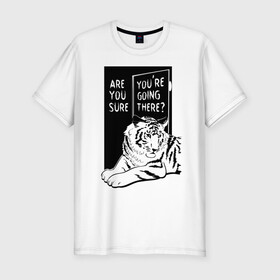 Мужская футболка хлопок Slim с принтом ТИГР НА ПОРОГЕ в Тюмени, 92% хлопок, 8% лайкра | приталенный силуэт, круглый вырез ворота, длина до линии бедра, короткий рукав | год тигра | прикольные надписи | с тигром | тигр | черно белое