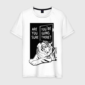 Мужская футболка хлопок с принтом ТИГР НА ПОРОГЕ в Тюмени, 100% хлопок | прямой крой, круглый вырез горловины, длина до линии бедер, слегка спущенное плечо. | год тигра | прикольные надписи | с тигром | тигр | черно белое