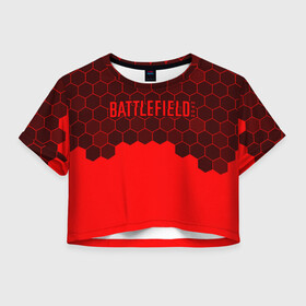 Женская футболка Crop-top 3D с принтом Battlefield 2042 - Hexagon в Тюмени, 100% полиэстер | круглая горловина, длина футболки до линии талии, рукава с отворотами | 2042 | battle | battlefield | fps | game | games | logo | portal | royale | shooter | батлфилд | битва | игра | игры | королевская | лого | портал | соты | шутер