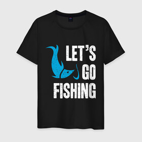 Мужская футболка хлопок с принтом Let`s go fishing в Тюмени, 100% хлопок | прямой крой, круглый вырез горловины, длина до линии бедер, слегка спущенное плечо. | fish | fisherman | fishermen | fishing | keep calm and go fishing | для рыбака | отдых | природа | рыба | рыбак | рыбаку | рыбалка | рыбацкая | туризм | туристические