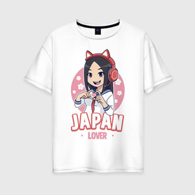 Женская футболка хлопок Oversize с принтом Japan lover anime girl в Тюмени, 100% хлопок | свободный крой, круглый ворот, спущенный рукав, длина до линии бедер
 | Тематика изображения на принте: anime | girl | japan | kawaii | lover | аниме | девушка | кавай | сакура | япония