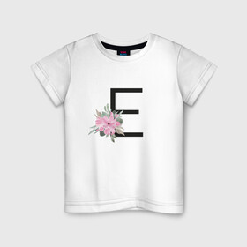 Детская футболка хлопок с принтом Буква Е с цветочным принтом в Тюмени, 100% хлопок | круглый вырез горловины, полуприлегающий силуэт, длина до линии бедер | буква е | евгения | елена | елизавета | имя | монограмма | цветы