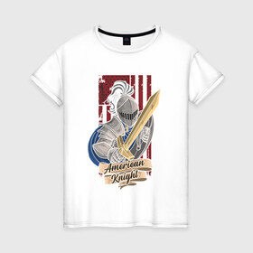 Женская футболка хлопок с принтом Американский рыцарь в Тюмени, 100% хлопок | прямой крой, круглый вырез горловины, длина до линии бедер, слегка спущенное плечо | америка | иллюстрация | меч | рыцарь | сша | щит