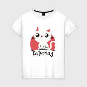 Женская футболка хлопок с принтом Caturday в Тюмени, 100% хлопок | прямой крой, круглый вырез горловины, длина до линии бедер, слегка спущенное плечо | animal | cat | cute | kitty | meow | друг | животные | киска | кися | китти | кот | котенок | котик | котэ | кошечка | кошка | мур | мяу | питомец