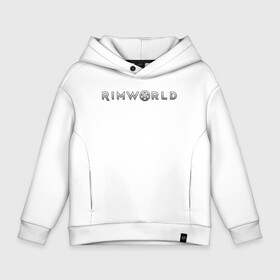 Детское худи Oversize хлопок с принтом RimWorld logo в Тюмени, френч-терри — 70% хлопок, 30% полиэстер. Мягкий теплый начес внутри —100% хлопок | боковые карманы, эластичные манжеты и нижняя кромка, капюшон на магнитной кнопке | rimworld | игра | компьютерная игра | научно фантастическая | римворлд