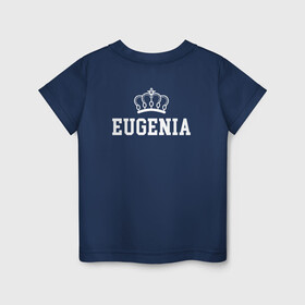 Детская футболка хлопок с принтом Евгения | Корона на спине в Тюмени, 100% хлопок | круглый вырез горловины, полуприлегающий силуэт, длина до линии бедер | eugenia | evgeniy | zhenya | белый | день рождения | евгений | евгения | женя | именная | имя | королева | король | корона | на спине | праздник | принц | текст