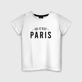 Детская футболка хлопок с принтом ICI C EST PARIS в Тюмени, 100% хлопок | круглый вырез горловины, полуприлегающий силуэт, длина до линии бедер | leo | lionel | mesi | messi | psg | лео | леонель | лионель | лионель месси | меси | месси | псж | форма | футбол
