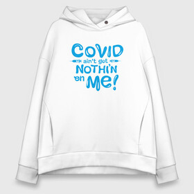 Женское худи Oversize хлопок с принтом Covid в Тюмени, френч-терри — 70% хлопок, 30% полиэстер. Мягкий теплый начес внутри —100% хлопок | боковые карманы, эластичные манжеты и нижняя кромка, капюшон на магнитной кнопке | coronavirus | covid19 | virus | вакцина | вакцинация | вирус | грипп | заражение | здоровье | иммунитет | инфекция | карантин | корона | коронавирус | маска | пандемия | прививка | самоизоляция | спутник