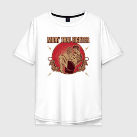Мужская футболка хлопок Oversize с принтом MUAY THAI FIGHTER в Тюмени, 100% хлопок | свободный крой, круглый ворот, “спинка” длиннее передней части | fighter | muay thai | боец | драки | карате | муай тай | мутай