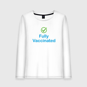 Женский лонгслив хлопок с принтом Полная вакцинация в Тюмени, 100% хлопок |  | coronavirus | covid19 | virus | вакцина | вакцинация | вирус | грипп | заражение | здоровье | иммунитет | инфекция | карантин | корона | коронавирус | маска | пандемия | прививка | самоизоляция | спутник