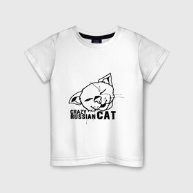 Детская футболка хлопок с принтом Crazy russian cat в Тюмени, 100% хлопок | круглый вырез горловины, полуприлегающий силуэт, длина до линии бедер | Тематика изображения на принте: дикий | киска | кот | кошка | мурка | надпись | русский кот | сумасшедший