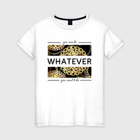 Женская футболка хлопок с принтом Whatever versace в Тюмени, 100% хлопок | прямой крой, круглый вырез горловины, длина до линии бедер, слегка спущенное плечо | versace | whatever | версаче | золото | что бы не было