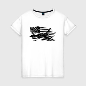 Женская футболка хлопок с принтом Самолет в Тюмени, 100% хлопок | прямой крой, круглый вырез горловины, длина до линии бедер, слегка спущенное плечо | авиатор | авиация | американский флаг | армия сша | флаг сша | черно белый флаг