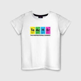Детская футболка хлопок с принтом Teacher. Учитель в Тюмени, 100% хлопок | круглый вырез горловины, полуприлегающий силуэт, длина до линии бедер | классный | колледж | наставник | образование | педагог | преподаватель | руководитель | училище | учитель | химия | школа