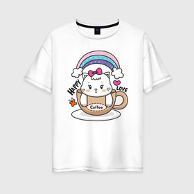 Женская футболка хлопок Oversize с принтом Милая кошечка в чашке кофе в Тюмени, 100% хлопок | свободный крой, круглый ворот, спущенный рукав, длина до линии бедер
 | кот | котик | котята | кофе | кошечка | кошка | радуга | чашка кофе