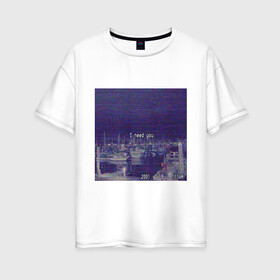 Женская футболка хлопок Oversize с принтом Ночь в Тюмени, 100% хлопок | свободный крой, круглый ворот, спущенный рукав, длина до линии бедер
 | vhs | вхс | кассета | ночь | яхты