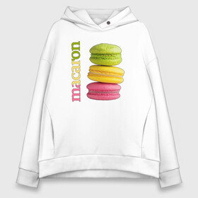 Женское худи Oversize хлопок с принтом Macaron в Тюмени, френч-терри — 70% хлопок, 30% полиэстер. Мягкий теплый начес внутри —100% хлопок | боковые карманы, эластичные манжеты и нижняя кромка, капюшон на магнитной кнопке | вкус | лакомство | пирожное | сладость | цвет