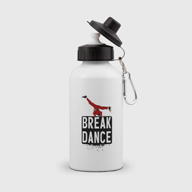 Бутылка спортивная с принтом Break Dance в Тюмени, металл | емкость — 500 мл, в комплекте две пластиковые крышки и карабин для крепления | Тематика изображения на принте: breakdance | dance | надпись | танцы