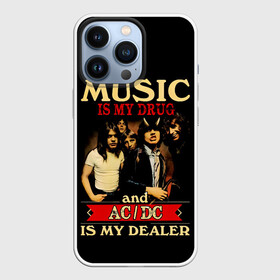 Чехол для iPhone 13 Pro с принтом MUSYC IS MY DRUG and AC DC IS MY DEALER в Тюмени,  |  | ac dc | acdc | acdc ас дс | angus | back in black | highway to hell | mckinnon | you | австралийская | ангус янг | ас дс | асдс | блюз | в форме | гитара | группа | крис слэйд | метал | молния | музыка | певец | рок | рок н ролл | стиви янг