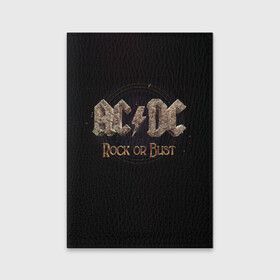 Обложка для паспорта матовая кожа с принтом AC/DC Rock or Bust в Тюмени, натуральная матовая кожа | размер 19,3 х 13,7 см; прозрачные пластиковые крепления | ac dc | acdc | acdc ас дс | angus young | back in black | highway to hell | mckinno | австралийская | ангус янг | ас дс | асдс | блюз | в форме | гитара | группа | крис слэйд | метал | молния | музыка | певец | рок | рок н ролл | стиви янг