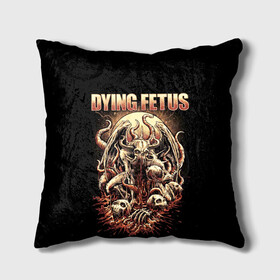 Подушка 3D с принтом Dying Fetus в Тюмени, наволочка – 100% полиэстер, наполнитель – холлофайбер (легкий наполнитель, не вызывает аллергию). | состоит из подушки и наволочки. Наволочка на молнии, легко снимается для стирки | Тематика изображения на принте: death metal | dying fetus | грайндкор | группы | метал | музыка | рок