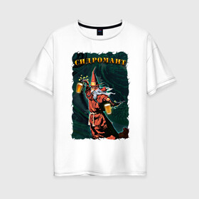Женская футболка хлопок Oversize с принтом Сидромант в Тюмени, 100% хлопок | свободный крой, круглый ворот, спущенный рукав, длина до линии бедер
 | cidermancer | dd | волшебник | колдун | сидр | сидромант | фэнтези