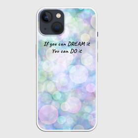 Чехол для iPhone 13 с принтом Не мечтай   делай в Тюмени,  |  | далекие мечты | зелёный | магия | мечта | мотивация | мотивирующий текст | надпись | неон | пастель | паттерн | разноцветные шары | розовый | синий | сон | текст | узор | фиолетовый