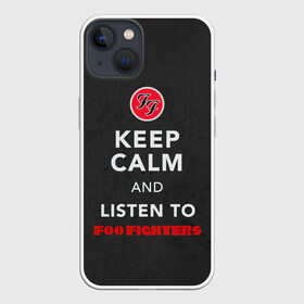 Чехол для iPhone 13 с принтом KEEP CALM AND LISTEN TO FOO FIGHTERS в Тюмени,  |  | ff | foo fighters | альтернативный | группа | дэйв грол | крис шифлетт | метал | музыка | надпись | нэйт мендел | постгранж | пэт смир | рок | тейлор хокинс | фу файтерс | фф | хард | хардрок