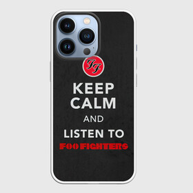 Чехол для iPhone 13 Pro с принтом KEEP CALM AND LISTEN TO FOO FIGHTERS в Тюмени,  |  | ff | foo fighters | альтернативный | группа | дэйв грол | крис шифлетт | метал | музыка | надпись | нэйт мендел | постгранж | пэт смир | рок | тейлор хокинс | фу файтерс | фф | хард | хардрок